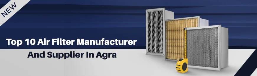 Air Filter Manufacturers in Agra