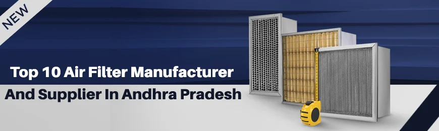 Air Filter Manufacturers in Andhra Pradesh