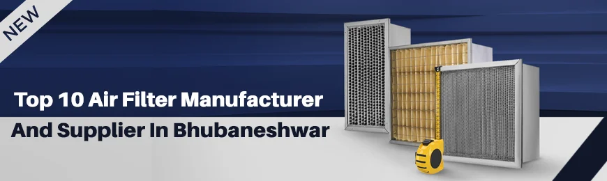 Air Filter Manufacturers in Bhubaneshwar