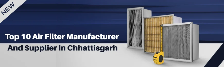 Air Filter Manufacturers in Chhattisgarh