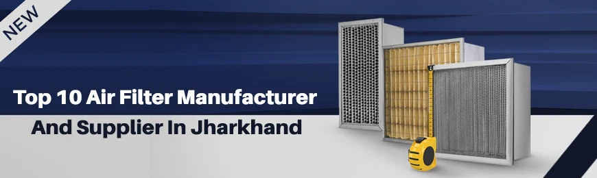 Air Filter Manufacturers in Jharkhand