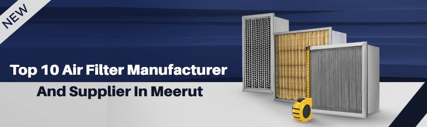 Air Filter Manufacturers in Meerut