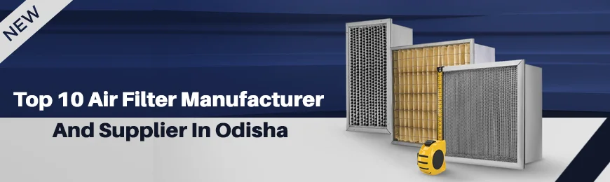 Air Filter Manufacturers in Odisha