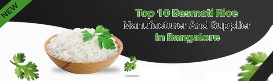 Basmati Rice Manufacturers in Bangalore