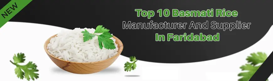 Basmati Rice Manufacturers in Faridabad
