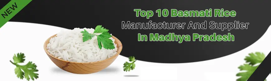 Basmati Rice Manufacturers in Madhya Pradesh