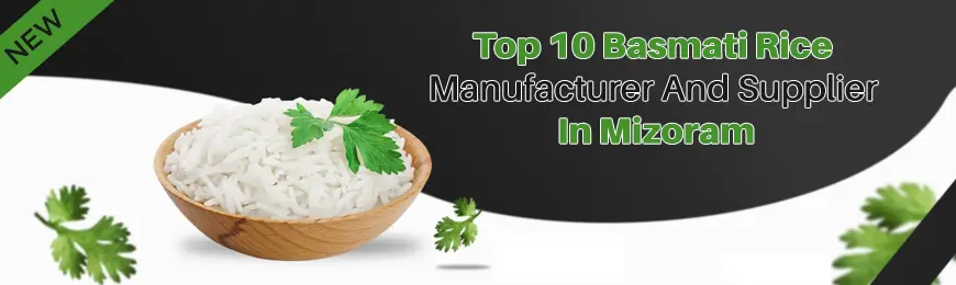 Basmati Rice Manufacturers in Mizoram