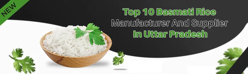 Basmati Rice Manufacturers in Uttar Pradesh