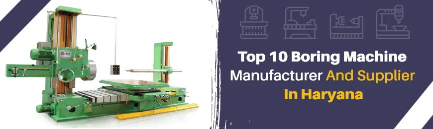 Boring Machine Manufacturers in Haryana