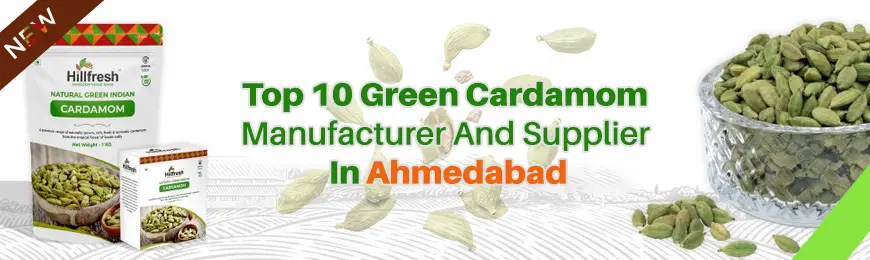 Green Cardamom Manufacturers in Ahmedabad