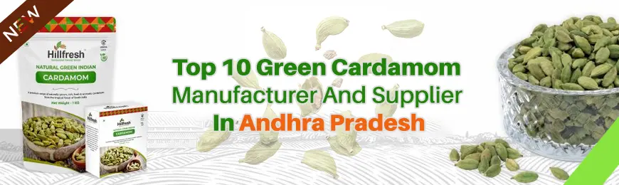 Green Cardamom Manufacturers in Andhra Pradesh