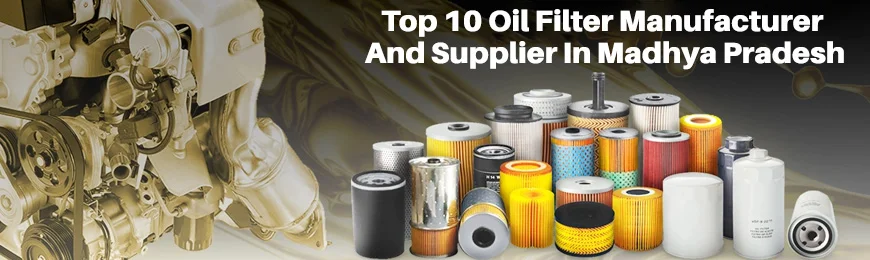 Oil Filter Manufacturers in Madhya Pradesh