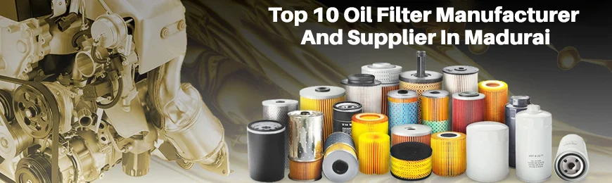 Oil Filter Manufacturers in Madurai