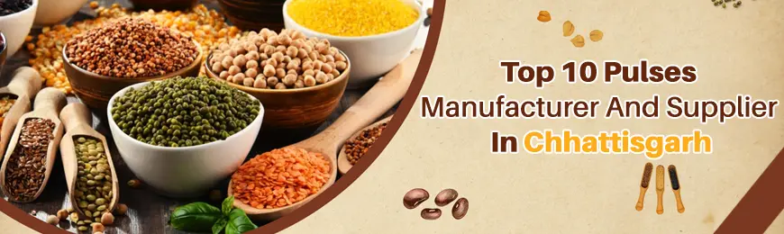 Pulses Manufacturers in Chhattisgarh