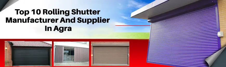 Rolling Shutter Manufacturers in Agra