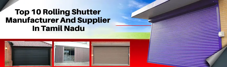 Rolling Shutter Manufacturers in Tamil Nadu