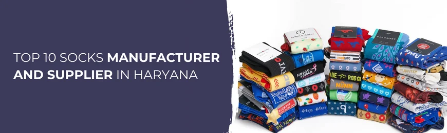Socks Manufacturers in Haryana