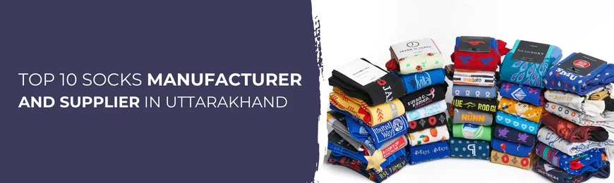 Socks Manufacturers in Uttarakhand